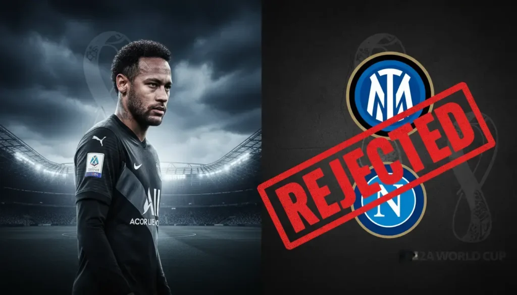 Neymar Rejected by Inter & Napoli; 2026 World Cup Dream Fades Over Injury & Wage Fears